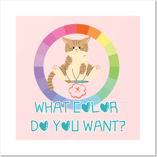 WHAT COLOR DO YOU WANT? Posters and Art